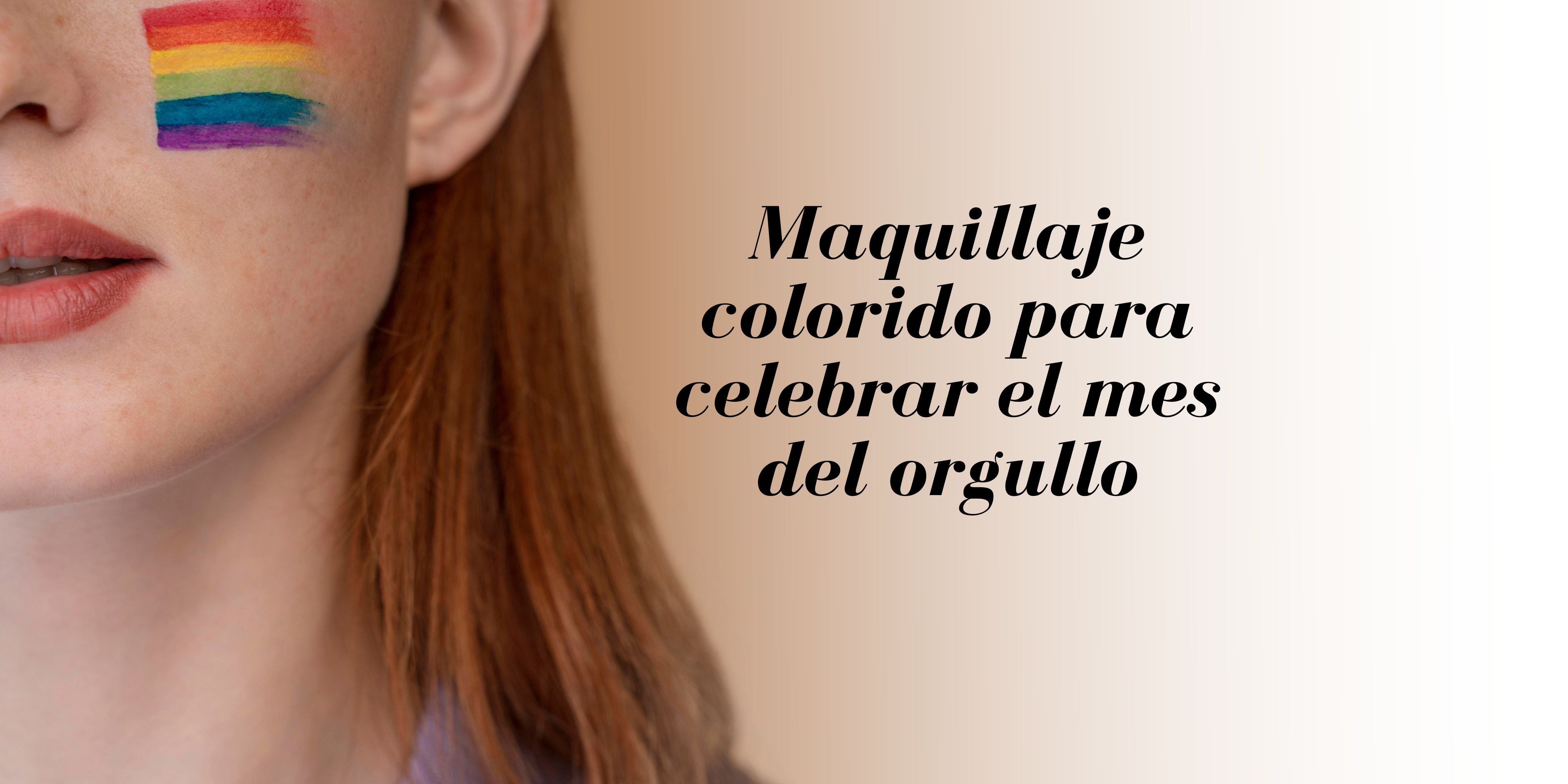 7 ideas de maquillaje colorido para celebrar el mes del orgullo LGBT+
