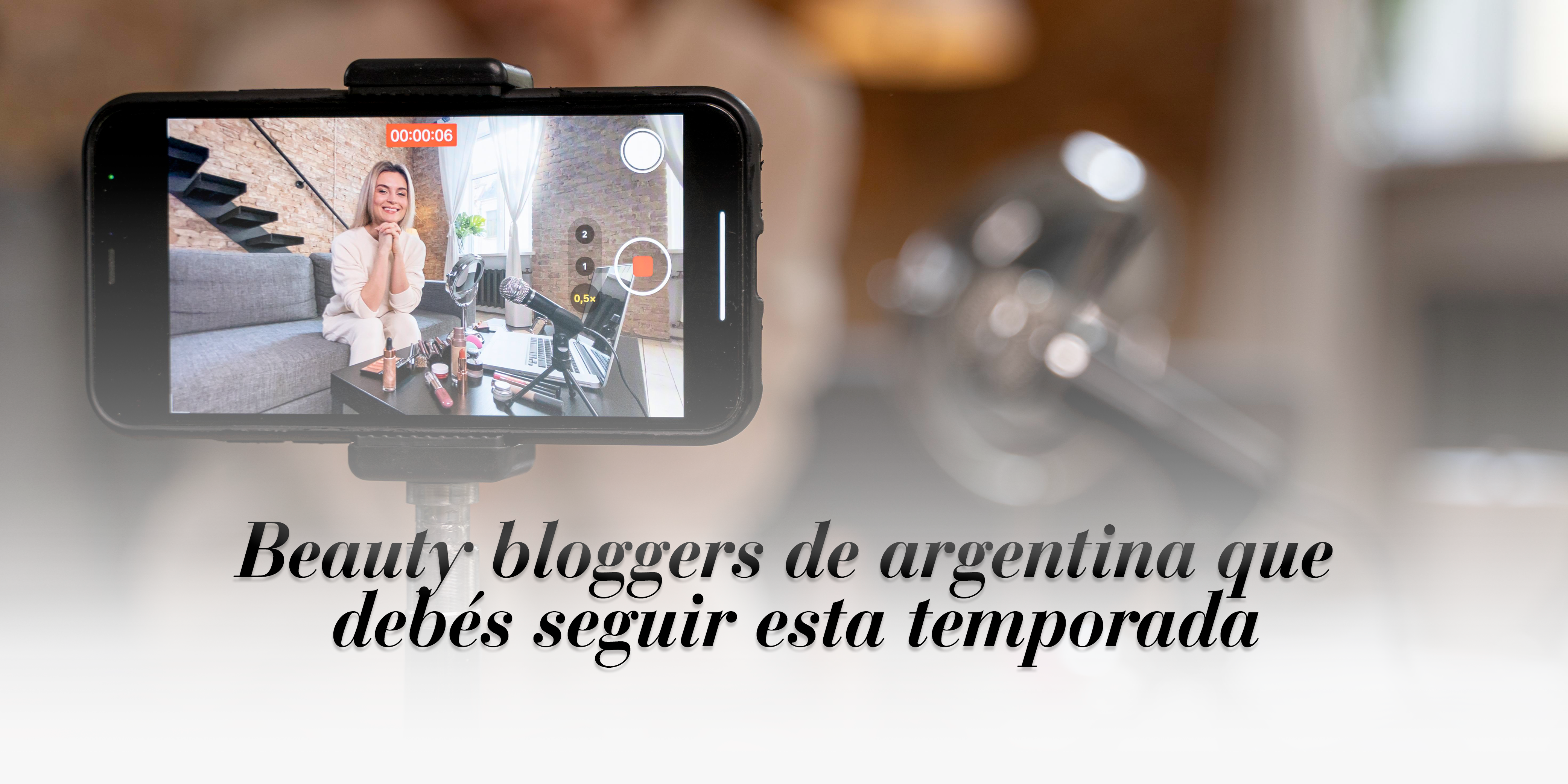 Beauty bloggers de Argentina que debés seguir esta temporada